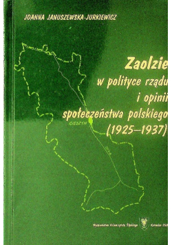 Zaolzie w polityce rządu i opinii społeczeństwa polskiego