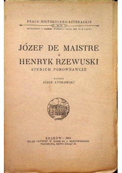 Józef De Maistre a Henryk Rzewuski. Studjum porównawcze, 1925 r.