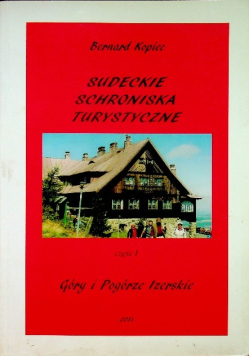 Sudeckie schroniska turystyczne Część I
