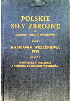 Polskie siły zbrojne w drugiej wojnie światowej Tom 1 Część 5 + mapy