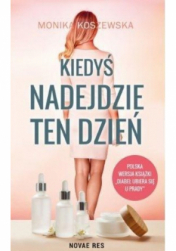 Kiedyś nadejdzie ten dzień