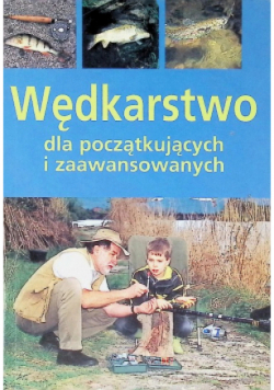 Wędkarstwo dla początkujących i zaawansowanych