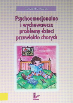 Psychoemocjonalne i wychowawcze problemy dzieci przewlekle chorych