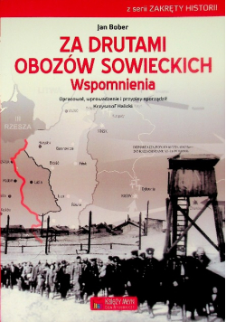 Za drutami obozów sowieckich Wspomnienia
