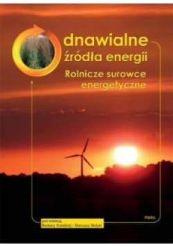 Odnawialne źródła energii. Rolnicze surowce energ.