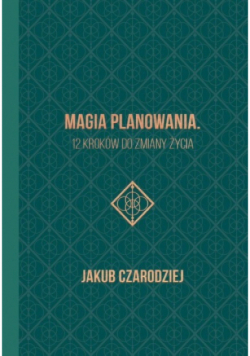 Magia planowania. 12 kroków do zmiany życia