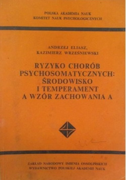 Ryzyko chorób psychosomatycznych środowisko i temperament a wzór zachowania A