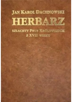 Herbarz Szlachty Prus Królewskich z XVII wieku