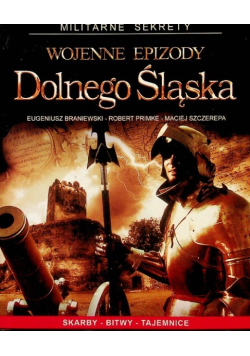 Wojenne epizody Dolnego Śląska