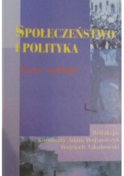 Społeczeństwo i polityka Zarys wykładu