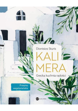 Kalimera. Grecka kuchnia radości
