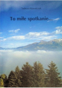 To miłe spotkanie