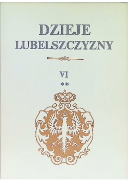 Dzieje Lubelszczyzny Tom VI Część 2