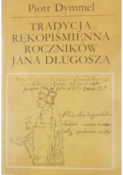 Tradycja rękopiśmienna roczników Jana Długosza