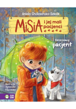 Misia i jej mali pacjenci Deszczowy pacjent
