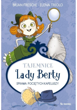 Tajemnice Lady Berty. Sprawa pociętych kapeluszy
