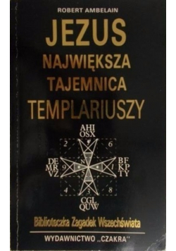 Jezus Największa tajemnica Templariuszy