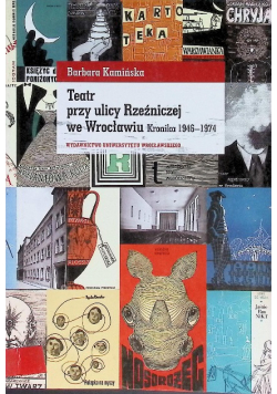 Teatr przy ulicy Rzeźniczej we Wrocławiu1946-1974 WUWr