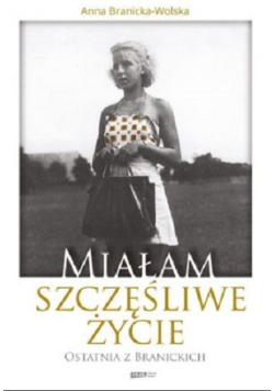 Miałam szczęśliwe życie