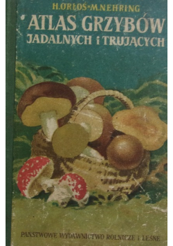 Atlas Grzybów Jadalnych i Trujących