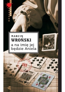 A  na imię jej będzie Aniela