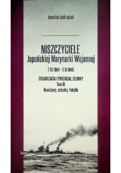 Niszczyciele Japońskiej Marynarki Wojennej Tom 3