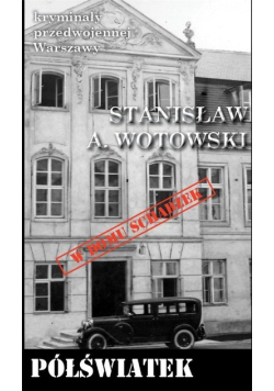 Półświatek Kryminały przedwojennej Warszawy Tom 93