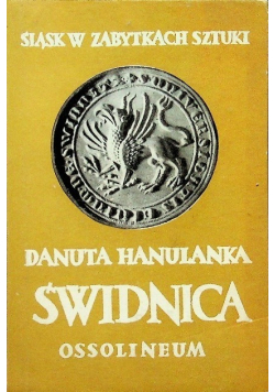 Śląsk w zabytkach szytuki Świdnica