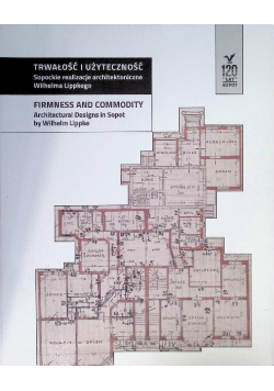 Trwałość i użyteczność. Sopockie realizacje architektoniczne W. Lippkego