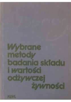 Wybrane metody badania składu i wartości odzywczej żywności