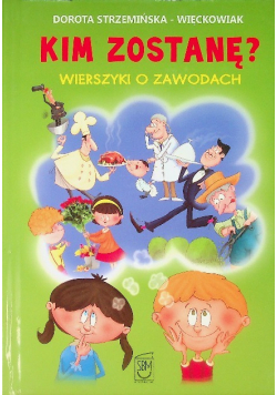 Kim zostanę Wierszyki o zawodach