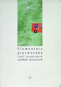Elementarz pierwszaka, czyli scenariusze spotkań dziennych