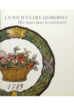 La Societa del Giardino un Percorso Illustrato