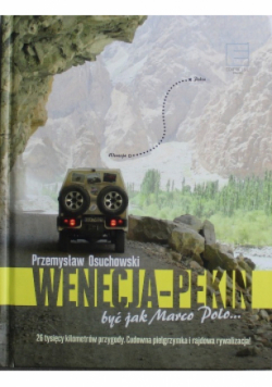 Wenecja Pekin być jak Marco Polo