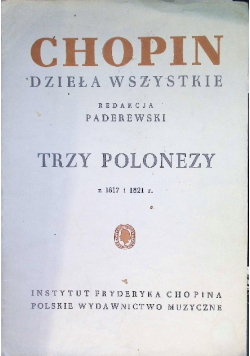 Chopin dzieła wszystkie, Trzy polonezy