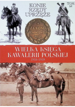 Wielka Księga Kawalerii Polskiej 1918 - 1939 Tom 54
