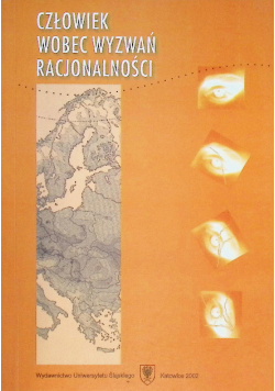 Człowiek wobec wyzwań racjonalności