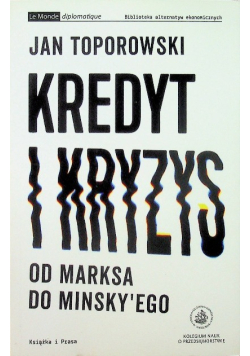 Kredyt i kryzys Od Marksa do Minskyego