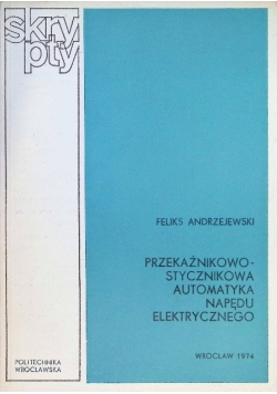 Przekaźnikowo - Stycznikowa automatyka napędu elektrycznego