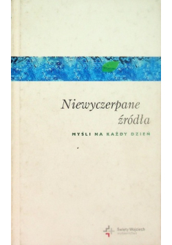 Niewyczerpane źródła Myśli na każdy dzień