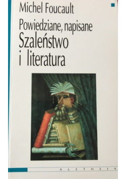Powiedziane napisane Szaleństwo i literatura
