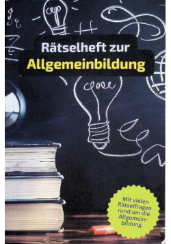 Ratselheft zur Allgemeinbildung mit vielen Begriffen aus dem Allgemeinwissen
