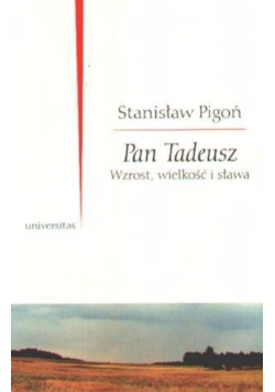 Pan Tadeusz Wzrost wielkość i sława