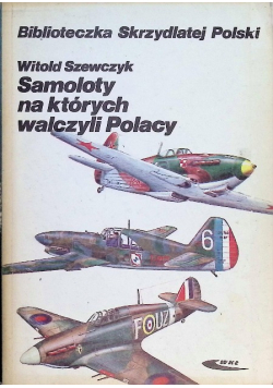 Samoloty na których walczyli Polacy