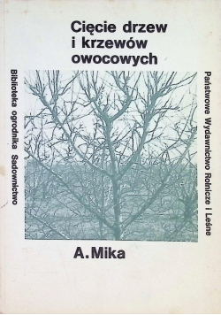 Cięcie drzew i krzewów owocowych