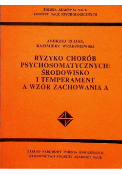 Ryzyko chorób psychosomatycznych środowisko i temperament a wzór zachowania A