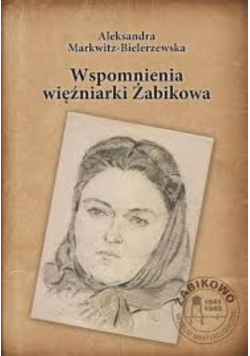 Wspomnienia więźniarki Żabikowa