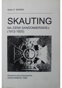 Skauting na ziemi Sandomierskiej  1912 - 1920