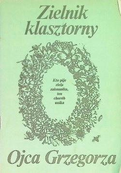 Zielnik klasztorny Ojca Grzegorza