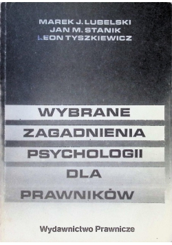 Wybrane zagadnienia psychologii dla prawników
